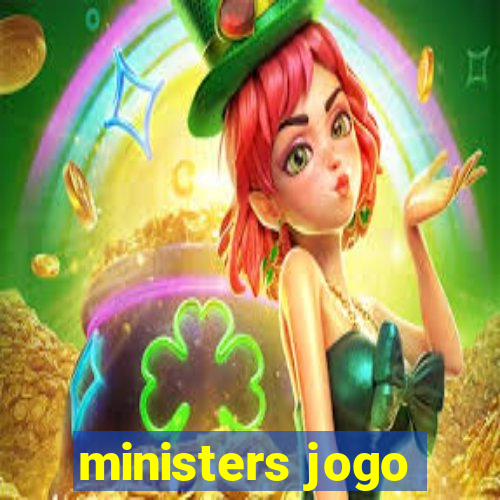 ministers jogo